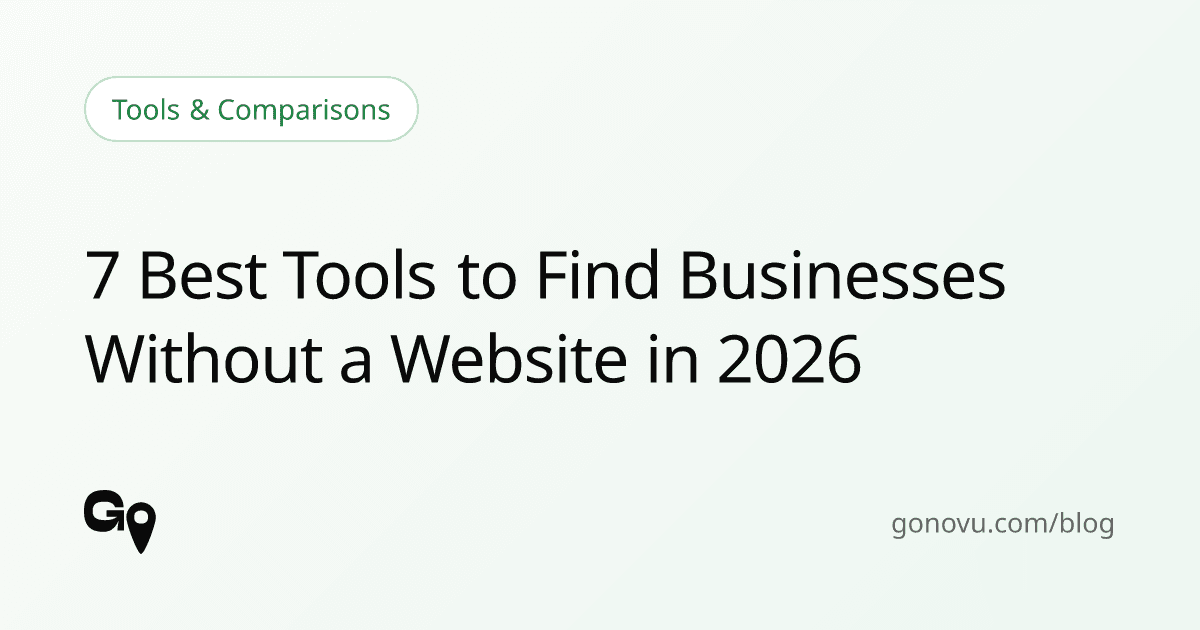 7 Best Tools to Find Businesses Without a Website in 2026